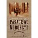 PASAJE AL NOROESTE