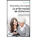 LA ENFERMEDAD DE ALZHEIMER: UNA GU�A PR�CTICA PARA CUIDADORES Y FAMILIARES
