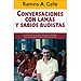 CONVERSACIONES CON LAMAS Y SABIOS BUDISTAS