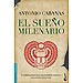 EL SUE�O MILENARIO