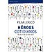 H�ROES COTIDIANOS: DESCUBRE EL VALOR QUE LLEVAS DENTRO
