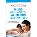 HIJOS BRILLANTES, ALUMNOS FASCINANTES