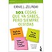 101 COSAS QUE YA SABES, PERO SIEMPRE OLVIDAS