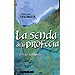 LA SENDA DE LA PROFECÍA
