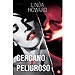 CERCANO Y PELIGROSO