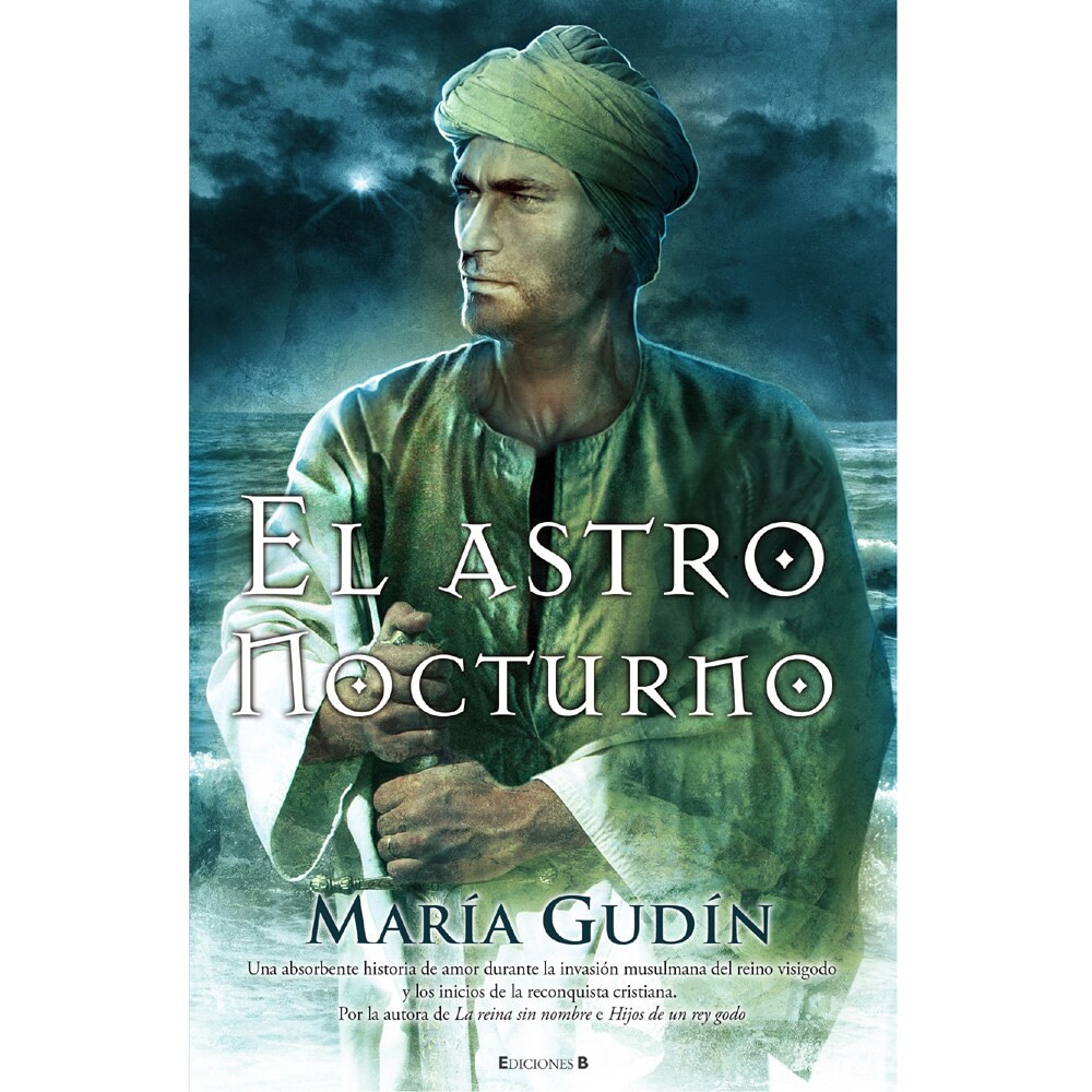 EL ASTRO NOCTURNO (EL SOL DEL REINO GODO; VOL. III)