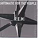 Automatic for the people