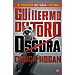 OSCURA (TRILOGÍA DE LA OSCURIDAD; VOL. 2)