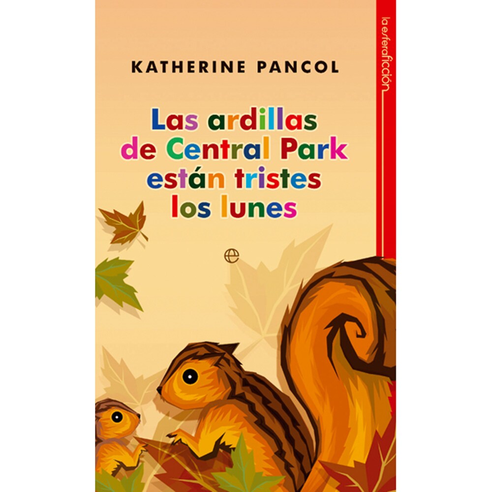 LAS ARDILLAS DE CENTRAL PARK ESTÁN TRISTES LOS LUNES