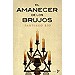 EL AMANECER DE LOS BRUJOS