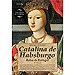 CATALINA DE HABSBURGO
