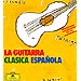 La guitarra cl�sica espa�ola