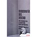 BIOGRAF�A DEL MIEDO: LOS TEMORES EN LA SOCIEDAD CONTEMPOR�NEA