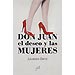 DON JUAN, EL DESEO Y LAS MUJERES
