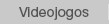 Videojogos