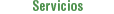 Servicios