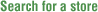 Search for a store