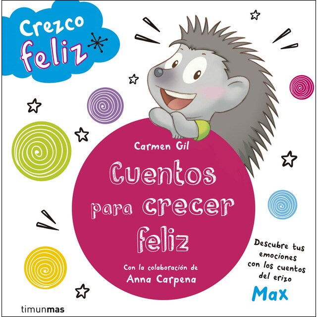 Crezco feliz. Cuentos para crecer feliz (Tapa dura) Crezco feliz. Cuentos para crecer feliz (Tapa dura)