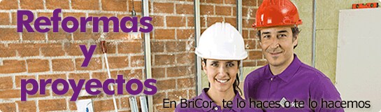 Reformas y proyectos. En BriCor, todos los proyectos a tu medida