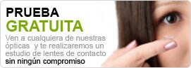 Prueba gratuita. ven a cualquiera de nuestras ópticas y te realizaremos un estudio de lentes de contacto sin ningún compromiso