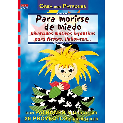 Para morirse de miedo. Divertidos motivos infantiles para fiestas, halloween.pdf