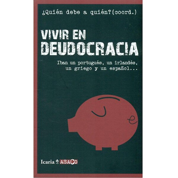 Vivir en deudocracia: Iban un portugués, un irlandés, un griego y un español..pdf