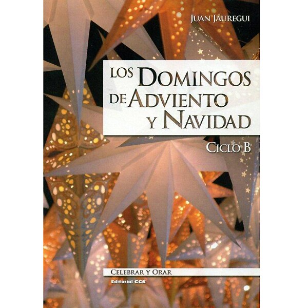 Los domingos de adviento y navidad. Ciclo b (Tapa blanda)