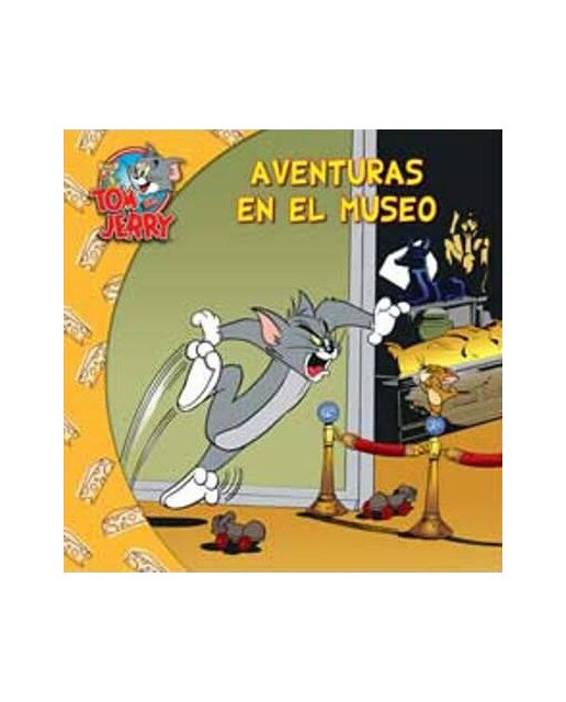 Tom y jerry. Aventuras en el museo