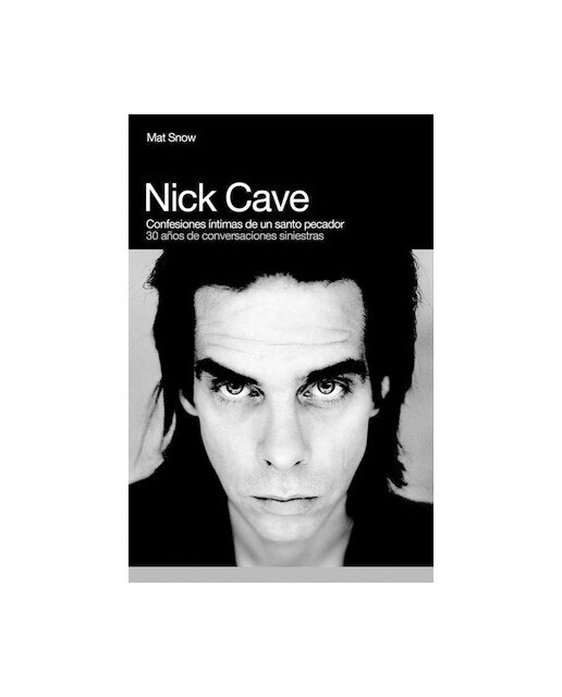 Nick cave: confesiones intimas