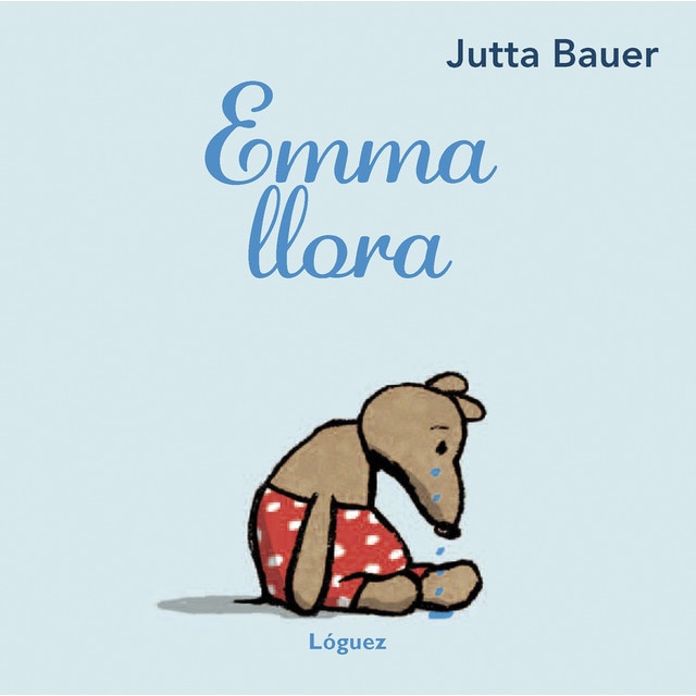 Emma llora (Tapa dura)