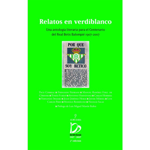 Relatos en verdiblanco: una antología literaria para el centenario del real betis balompie 1907-2007.pdf
