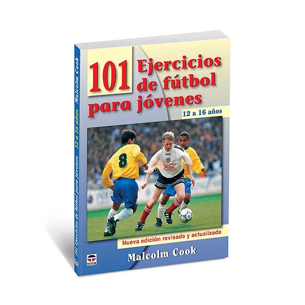 101 ejercicios de fútbol para jóvenes. De 12 a 16 años. Nueva edición revisada y actualizada.pdf