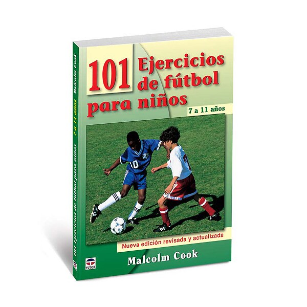 101 ejercicios de fútbol para niños. De 7 a 11 años. Nueva edición revisada y actualizada.pdf