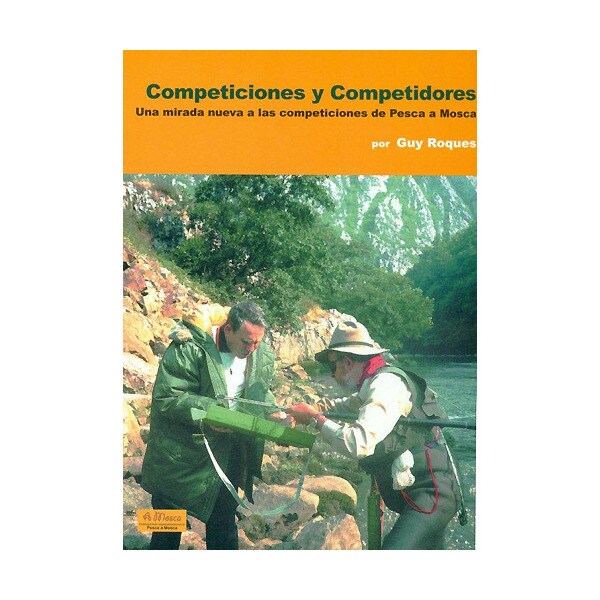 Competiciones y competidores: una mirada nueva a las competiciones de pesca a mosca
