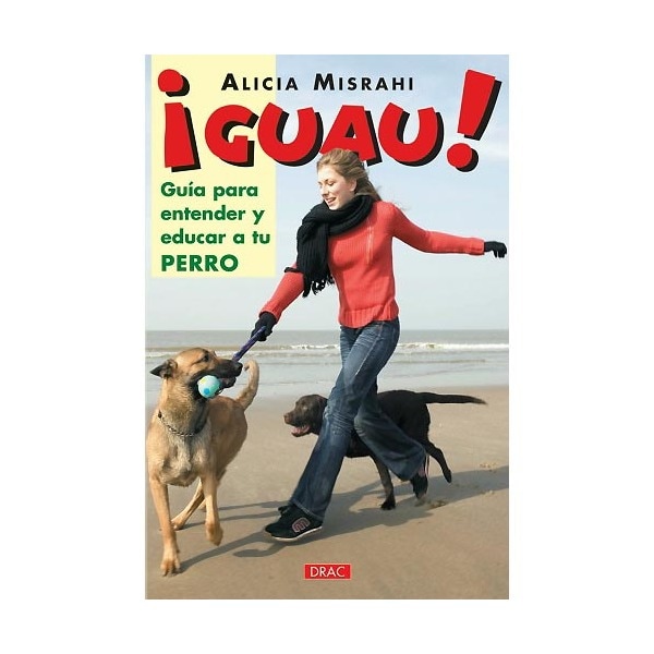 ¡guau! guía para entender y educar a tu perro.pdf