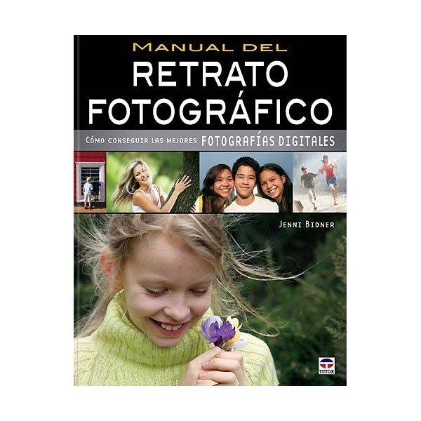 Manual del retrato fotográfico: cómo conseguir las mejores fotografías digitales.pdf