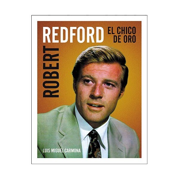 Robert redford. El chico de oro.pdf
