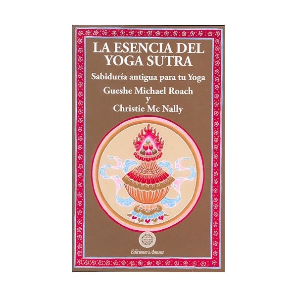 La esencia del yoga sutra: sabiduría antigua para tu yoga (Tapa blanda)