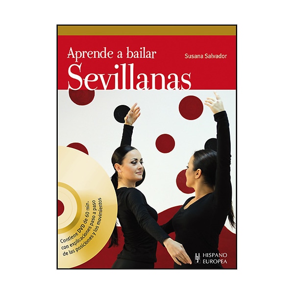 Aprende a bailar sevillanas (+dvd) (Tapa blanda).