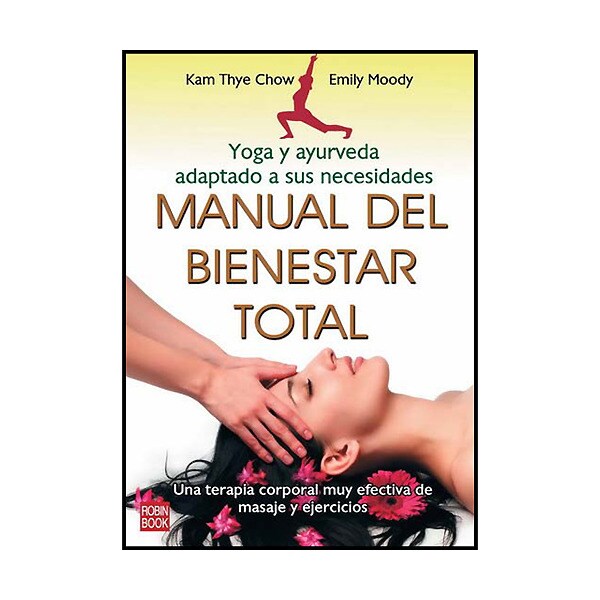 Manual de bienestar total: yoga y ayurveda adaptado a sus necesidades (Tapa blanda)
