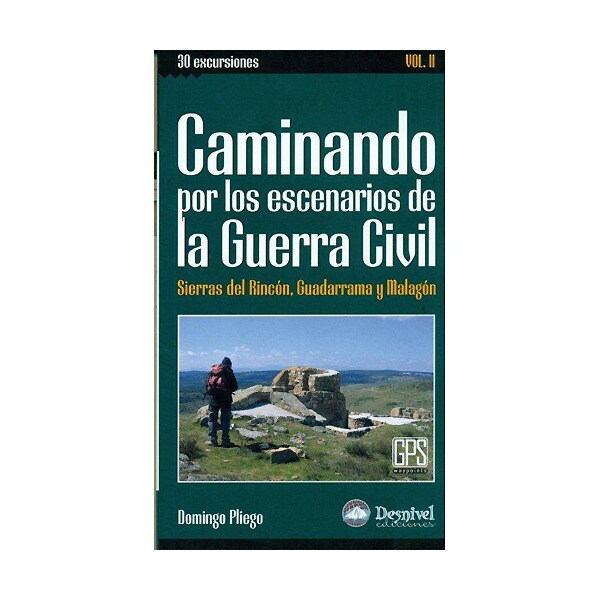 Caminando por los escenarios de la guerra civil, vol. Ii: sierras del rincón, guadarrama y malagón.pdf