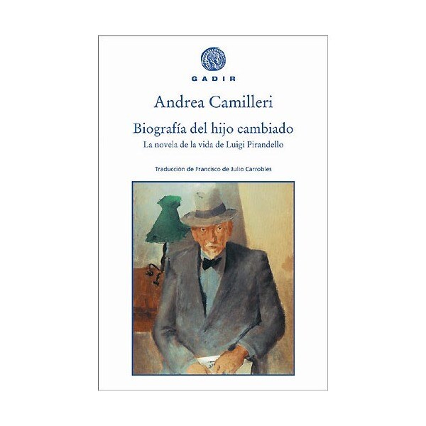Biografía del hijo cambiado: la novela de la vida de luigi pirandello (Tapa blanda)