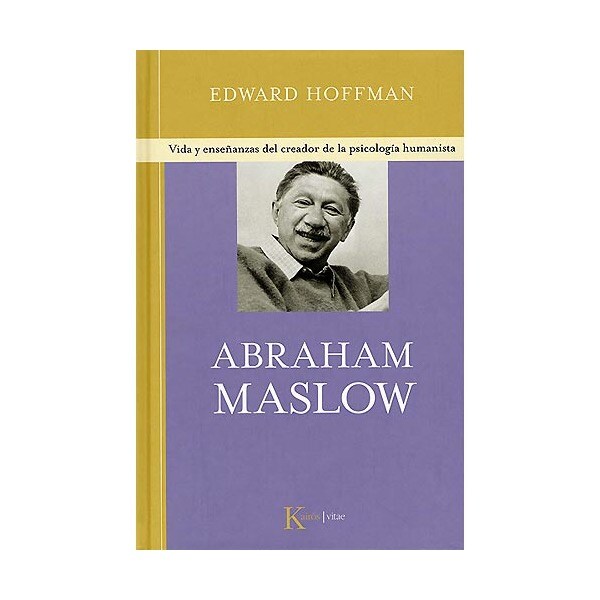 Abraham maslow. Vida y enseñanzas del creador de la psicología humana.pdf