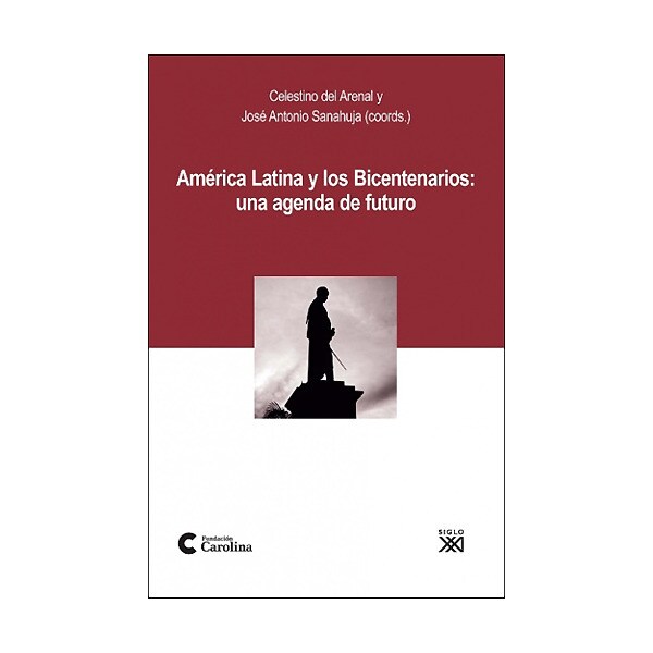 América latina y los bicentenarios: Una agenda de futuro (Tapa blanda)