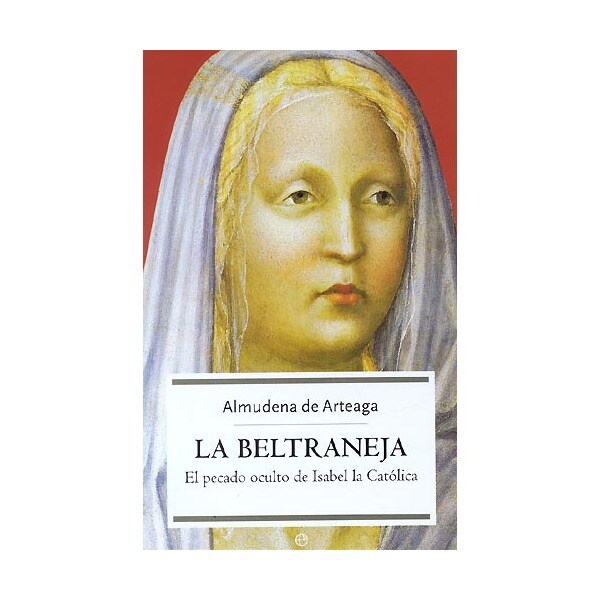 La Beltraneja: el pecado oculto de Isabel la Católica