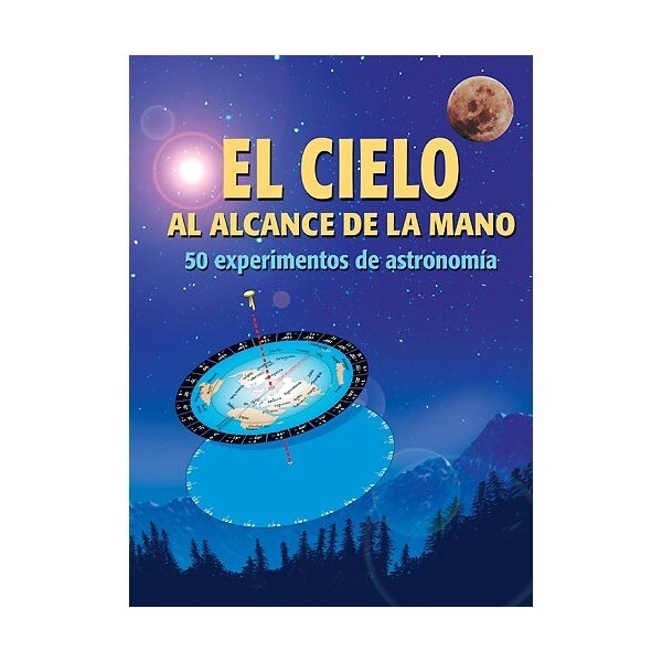 El cielo al alcance de la mano: 50 experimentos de astronomía.pdf