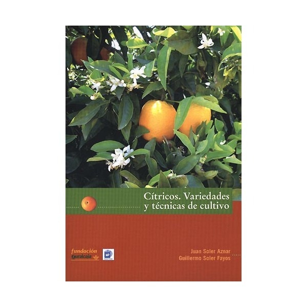 Citricos: variedades y técnicas de cultivo (Tapa blanda)