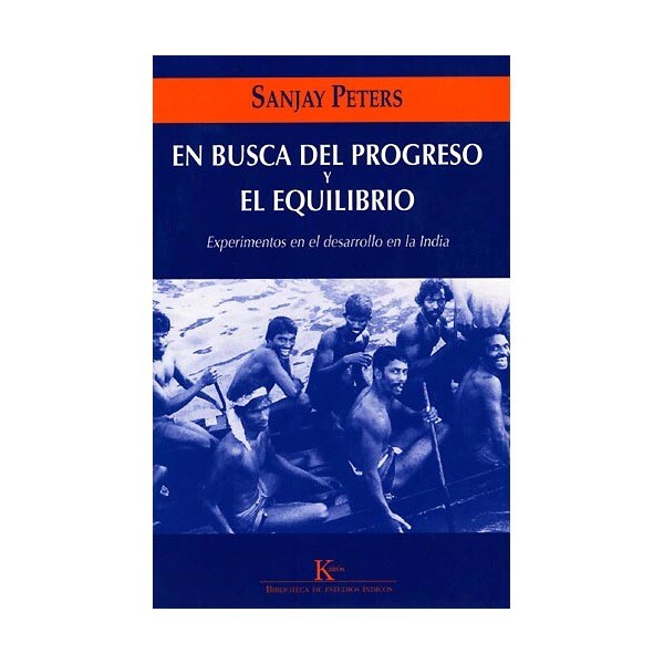 En busca del progreso y el equilibrio: experimentos en el desarrollo en la india.pdf