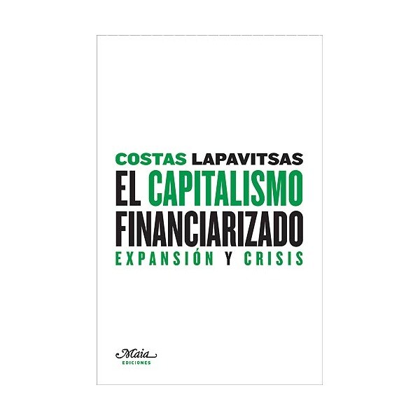 El capitalismo financiarizado. Expansión y crisis.pdf
