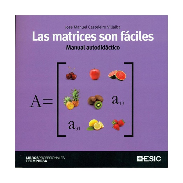 Las matrices son fáciles: Manual autodidáctico (Tapa blanda con solapas)